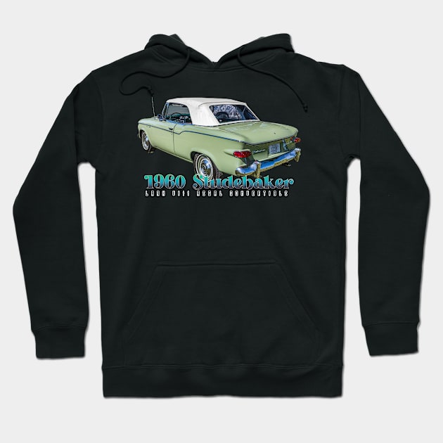 1960 Studebaker Lark VIII Regal Convertible Hoodie by Gestalt Imagery